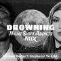 Drowning (Night Shift Addicts Mix)