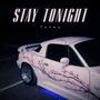 STAY TONIGHT