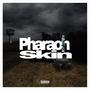 Pharaoh Skin (Walked In) (feat. benjiwater) [Explicit]