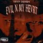 Evil In My Heart (Explicit)