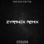 Enough, Vol. 2 (zyranox Remix)