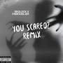 You Scared Remix (Explicit)