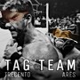 Tag team (feat. Ares) [Explicit]