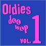 Oldies Doo Wop, Vol. 1