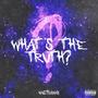 what's the truth? (Explicit)