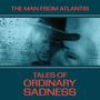 Tales of Ordinary Sadness