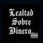 Lealtad sobre dinero (Explicit)