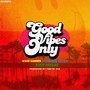 Good Vibes Only - Single (Explicit)