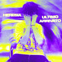 ULTIMO ARRIVATO (Prod. HERESIA, Whellele) [Explicit]