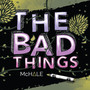 The Bad Things