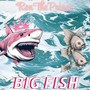 Big Fish (Explicit)