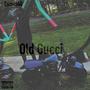 Old gucci (Explicit)