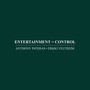 Entertainment = Control