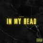 In My Head (Explicit)