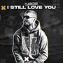 I Still Love You