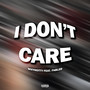 I Don't Care (Explicit)