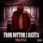 From Bottom 2 Riche$ (Explicit)