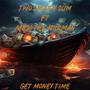 GET MONEY TIME (feat. Meso the Milkman) [Explicit]