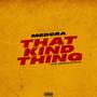 That Kind Thing (Explicit)
