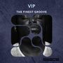 VIP: The Finest Groove (Explicit)