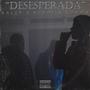 Desesperada (feat. Raley & Kuvha) [Explicit]