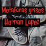 Metáforas Grises