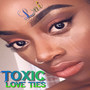 Toxic Love Ties (Explicit)