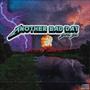 ANOTHER BAD DAY (Explicit)