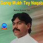 Gorey Mukh Tey Naqab