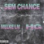 Sem Chance (Explicit)
