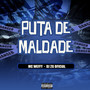 PUTA DE MALDADE (Explicit)