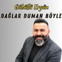 Dağlar Duman Böyle