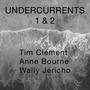 UNDERCURRENTS 1 & 2