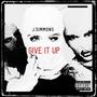 Give It Up (Explicit)