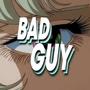 BAD GUY (Explicit)