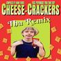 Cheese-Crackers (Zamn Zaddy Remix) [Explicit]