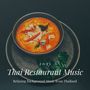 Thai Restaurant Music 2021: Relaxing Background Music from Thailand