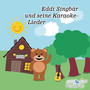 Eddi Singbär und seine Karaoke-Lieder