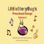 Littlestorybug's Preschool Songs, Vol. 2 (feat. Tracey Phillips)