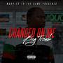 Changed On Me (Explicit)