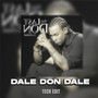 Dale Don Dale (Tech Edit)