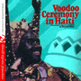 Voodoo Ceremony In Haiti (Digitally Remastered)