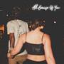 All Because Of You (Explicit)