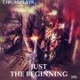 Just The Beginning (Explicit)