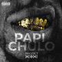 Papi Chulo (Get Money) [Explicit]