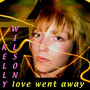 Love Went Away