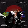 Take My Soul (Explicit)