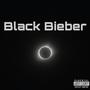 Black Bieber (Explicit)