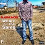 We Are Not the Same (Explicit)