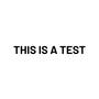 THIS IS A TEST (Explicit)